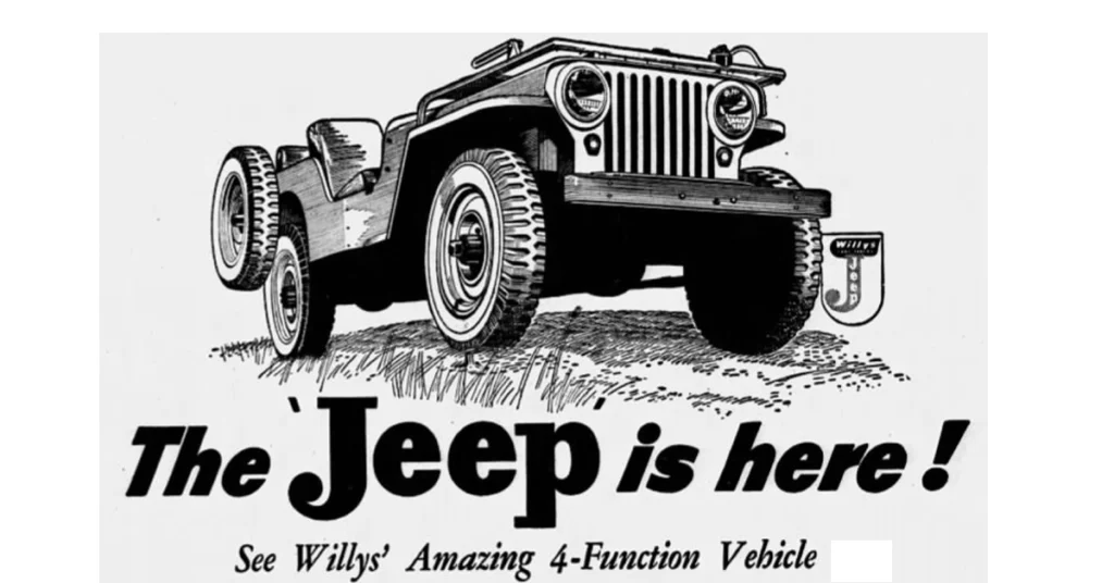Black and white vintage ad featuring a Jeep in mid-jump, with bold text "The Jeep is here!" and a tagline, "See Willys' Amazing 4-Function Vehicle." Rugged and adventurous tone.